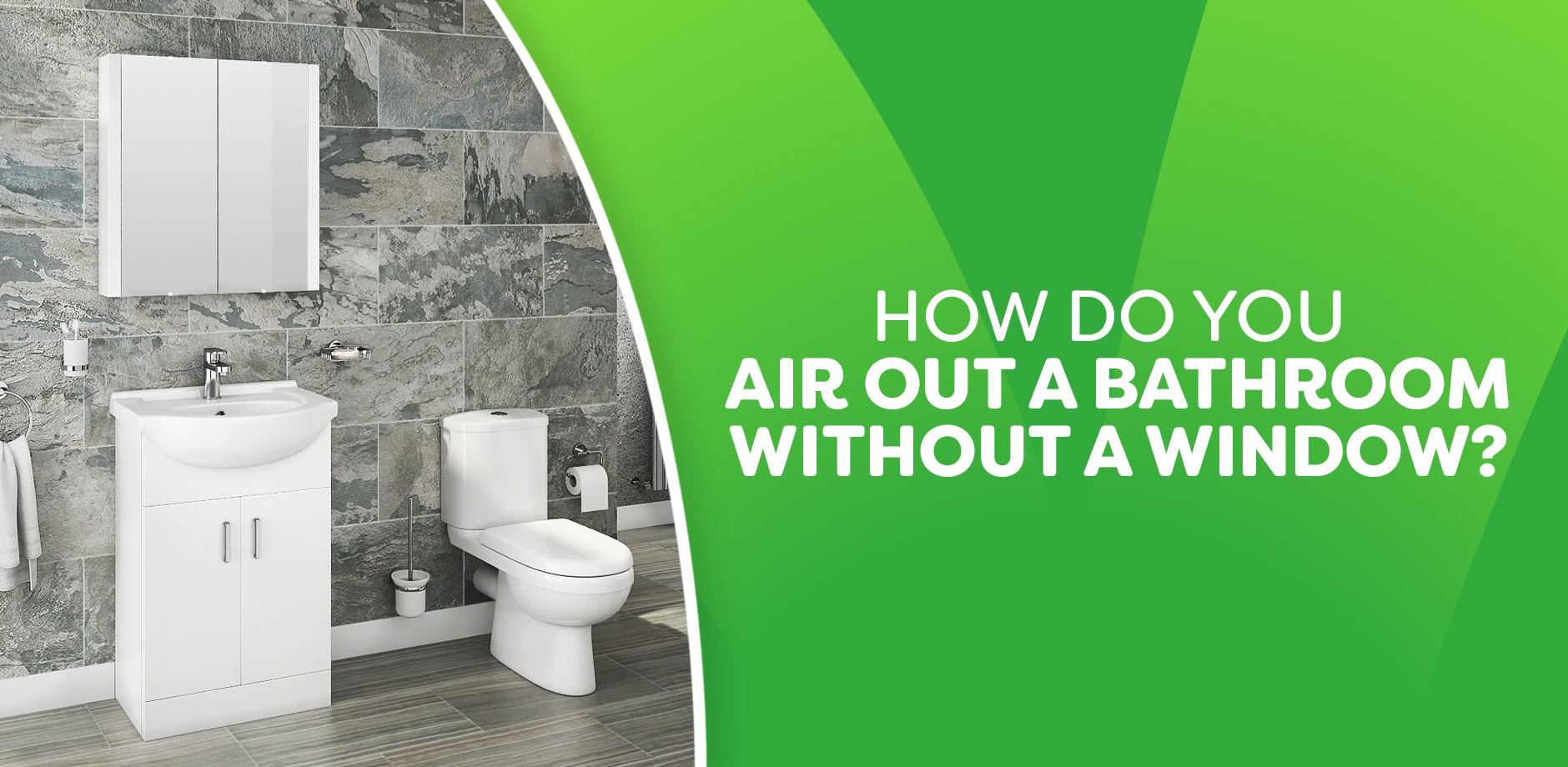 how do you air out a bathroom without a window