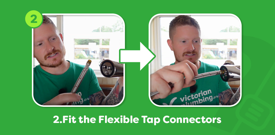 step two, fit the flexible tap connectors