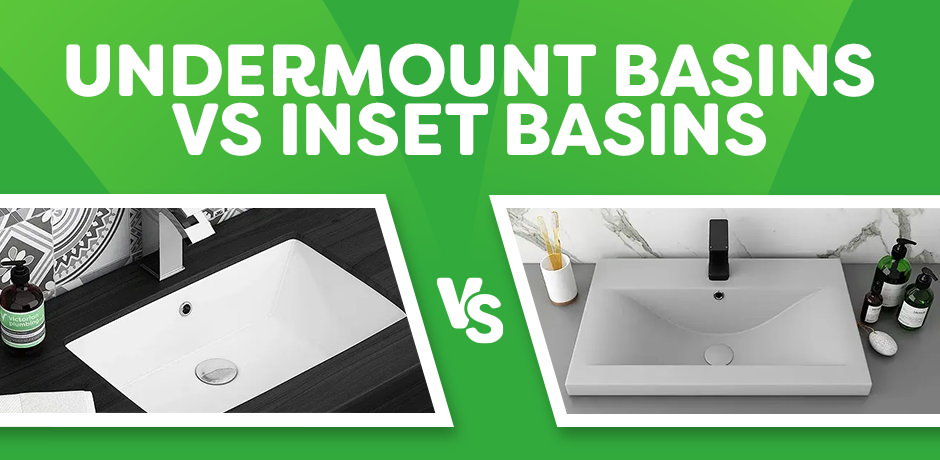 Undermount Basins vs Inset Basins