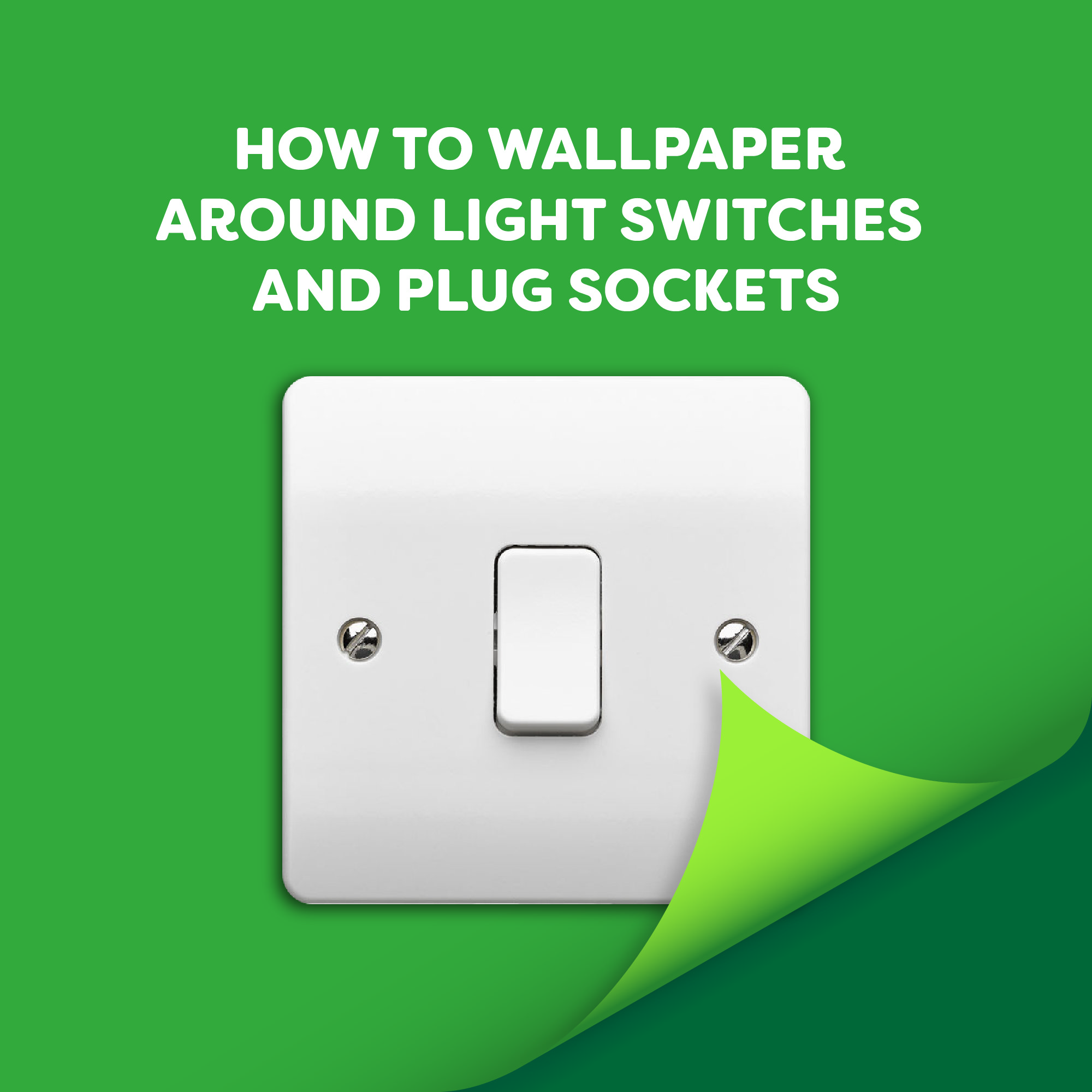 How to Wallpaper Around Light Switches and Plug Sockets