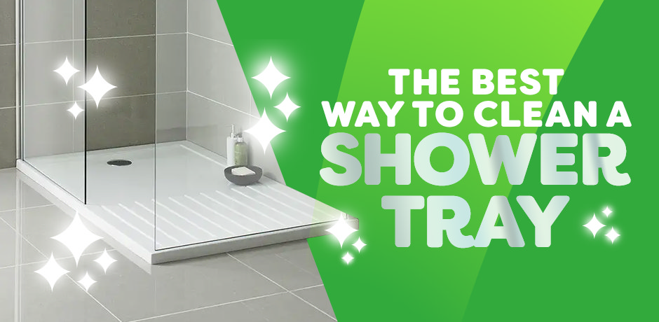 How to Clean a Shower Tray