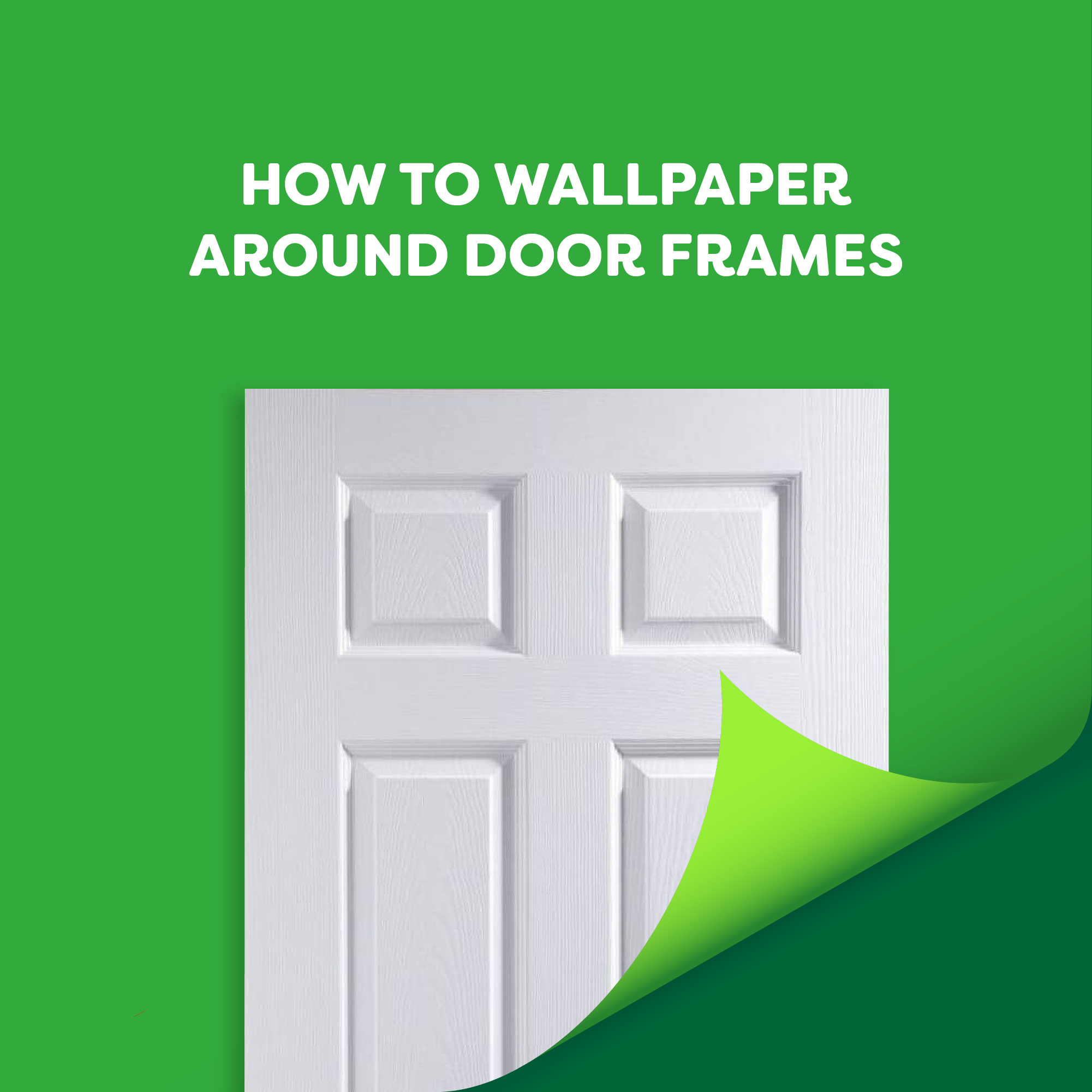 How to Wallpaper Around Door Frames