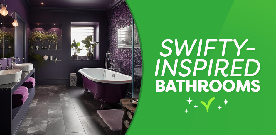 Swifty-Inspired Bathrooms
