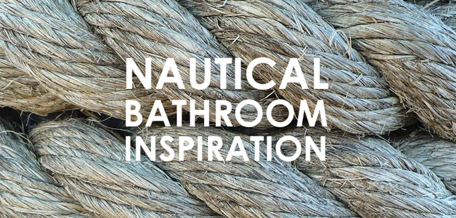 Nautical Bathroom Ideas And Inspiration