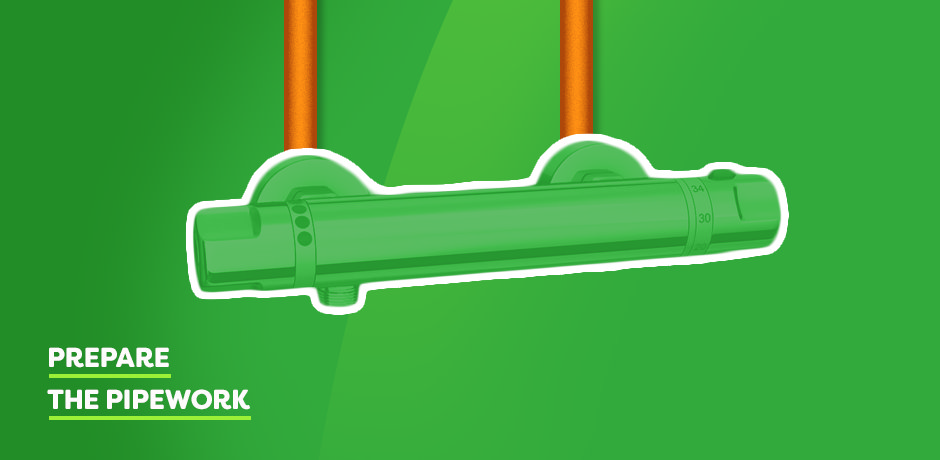Step 4: Prepare the hot and cold water pipework for a shower over a bath