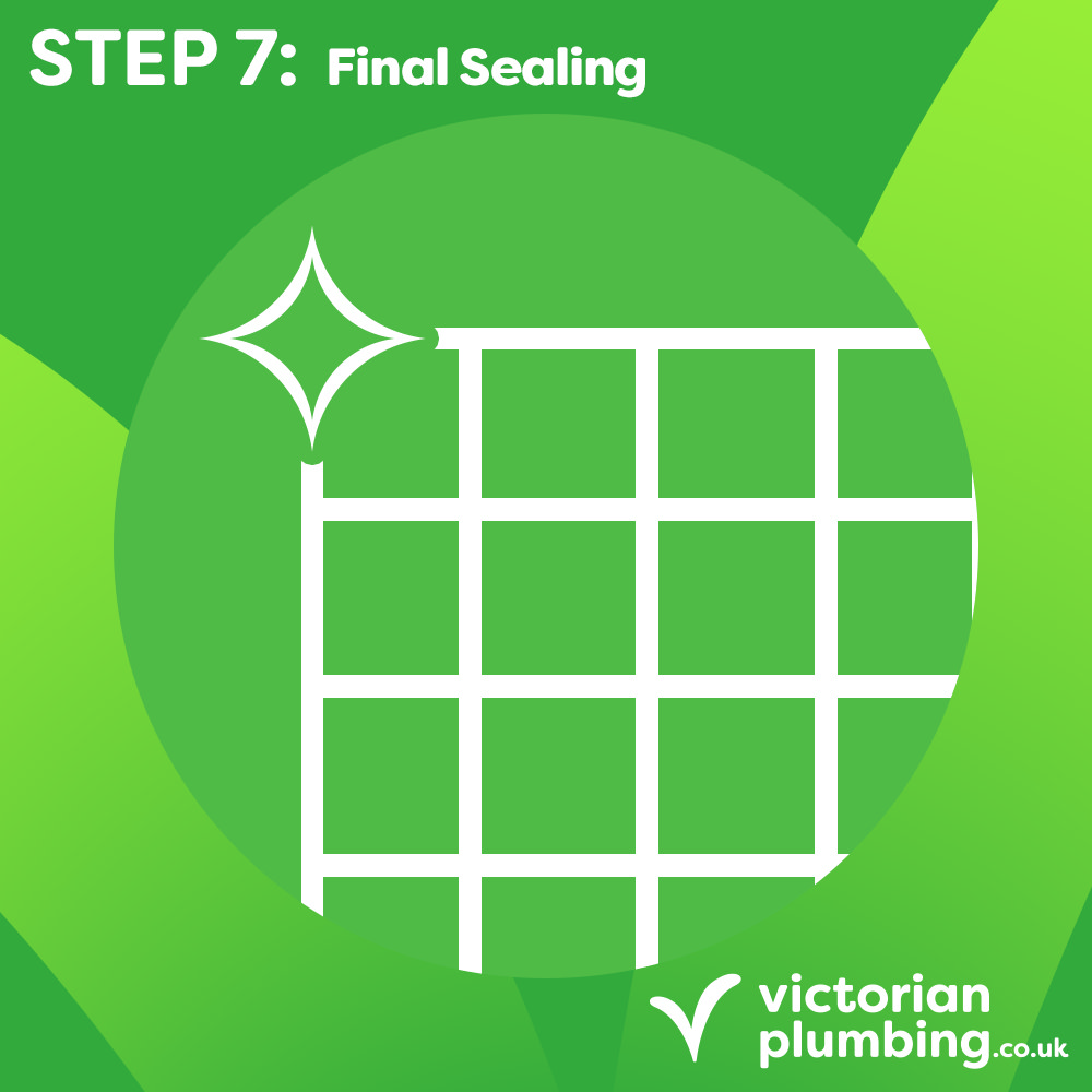 Step 7: Final sealing – Green graphic featuring a white tiled surface with a sparkle effect, representing the final sealing stage, with Victorian Plumbing branding.