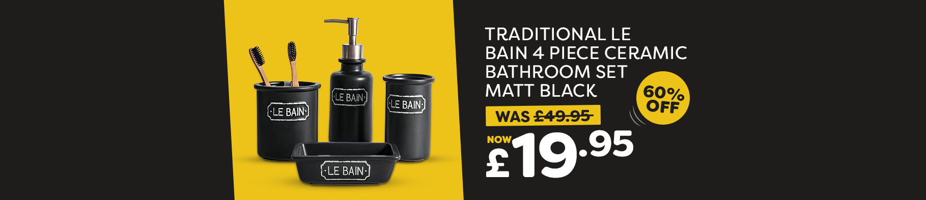 Banner 1 - Le Bain 4 Piece Ceramic Bathroom Set